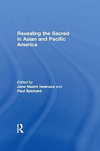 Revealing the Sacred in Asian and Pacific America by Jane Iwamura