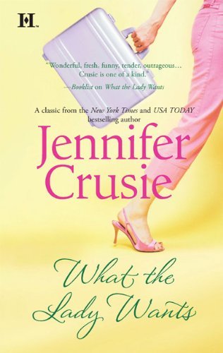 What the Lady Wants (Hqn) by Jennifer Crusie