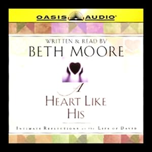 A Heart Like His: Intimate Reflections on the Life of David
