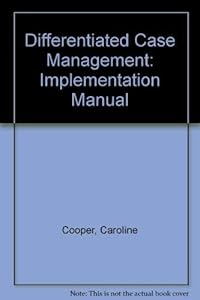 Differentiated Case Management: Implementation Manual