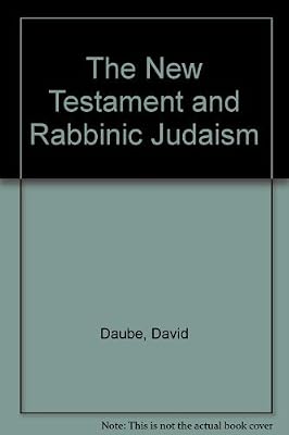 The New Testament and Rabbinic Judaism