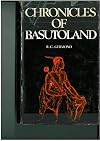 CHRONICLES OF BASUTOLAND: A RUNNING COMMENTARY ON THE EVENTS OF THE YEARS 1830-1