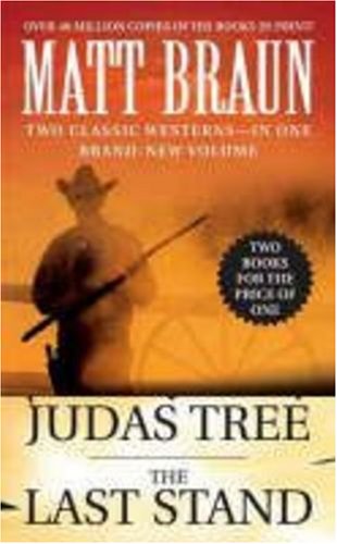 The Judas Tree and The Last Stand (Luke Starbuck) by Matt Braun