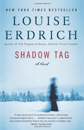 Shadow Tag: A Novel by Louise Erdrich