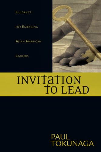 Invitation to Lead: Guidance for Emerging Asian American Leaders