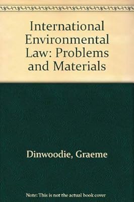 International Environmental Law: Cases, Materials, and Problems