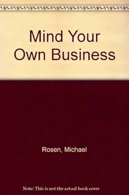 Mind Your Own Business