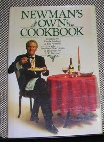 Newman's Own Cookbook: A Veritable Cornucopia of Recipes, Food Talk, Trivia, and Newman's Pearls of Wisdom