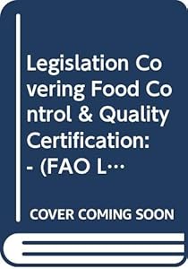 Legislation Covering Food Control & Quality Certification: