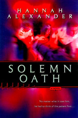 Solemn Oath by Hannah Alexander