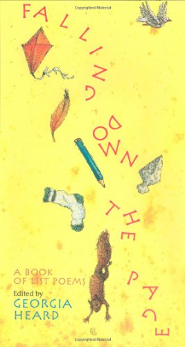 Falling Down the Page: A Book of List Poems by Georgia Heard