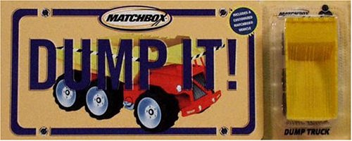 Dump It!: (with dump truck) (Matchbox) by Darice Bailer