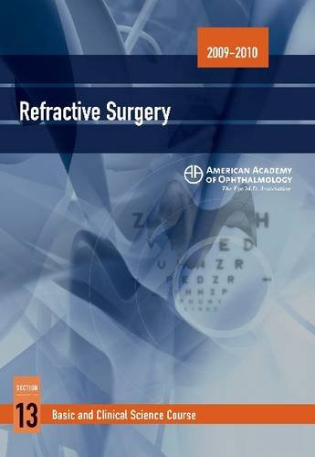 Refractive Surgery 2009-2010 (Basic and Clinical Science Course, Section 13) by American Academy of Ophthalmology