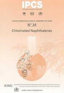 Chlorinated Naphthalenes (Concise International Chemical Assessment Documents)