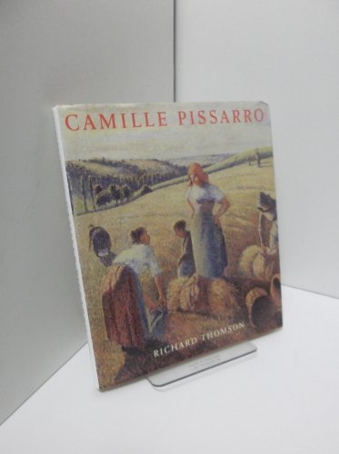 'Camille Pissarro: Impressionism, Landscape and Rural Labour (Art Reference)' by Richard. Thomson