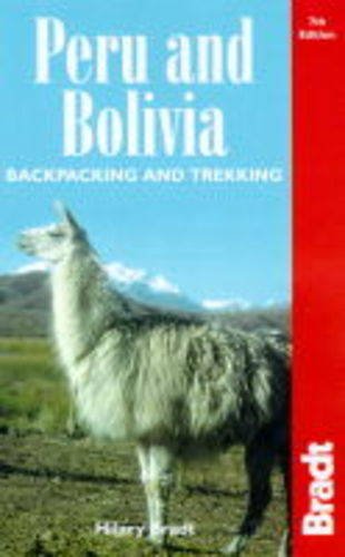Backpacking and Trekking in Peru and Bolivia by Hilary Bradt