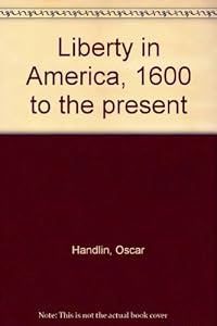 Liberty in America, 1600 to the present