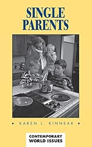 Single Parents: A Reference Handbook by Karen L. Kinnear