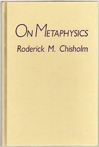 On Metaphysics by Roderick M. Chisholm