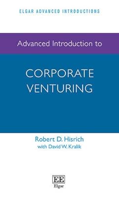 Advanced Introduction to Corporate Venturing (Elgar Advanced Introductions series)