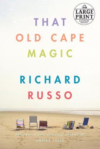 That Old Cape Magic: A Novel by Richard Russo