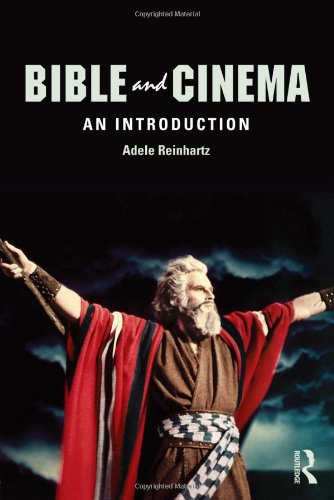 Bible and Cinema: An Introduction by Adele Reinhartz