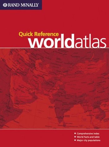 Rand McNally Quick Reference World Atlas (World Atlas / Quick Reference) by Rand McNally and Company