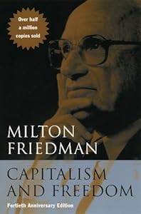 Capitalism and Freedom: Fortieth Anniversary Edition