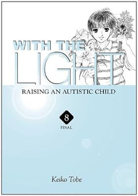 With the Light... Vol. 8: Raising an Autistic Child