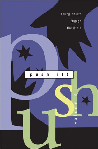 Push It!: Young Adults Engage the Bible: 3 by Jana Norman-Richardson