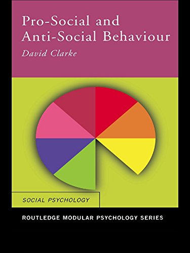 Pro-Social and Anti-Social Behaviour (Routledge Modular Psychology) by David Clarke