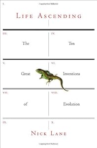 Life Ascending: The Ten Great Inventions of Evolution