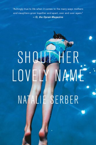 Shout Her Lovely Name by Natalie Serber
