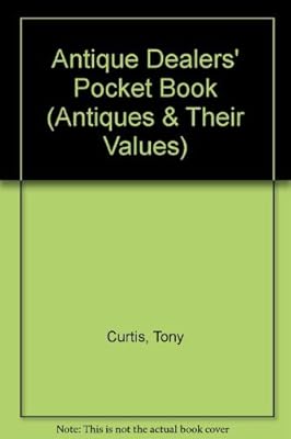 Antique Dealers' Pocket Book (Antiques & Their Values)