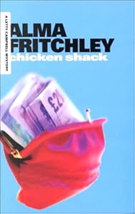 Chicken Shack: The Fourth Letty Campbell Mystery (Letty Campbell Mysteries) by Alma Fritchley