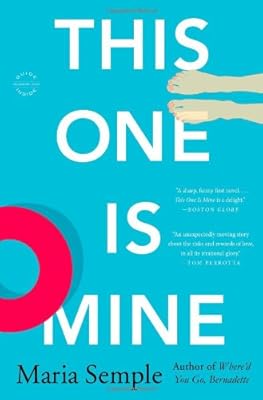 This One Is Mine: A Novel