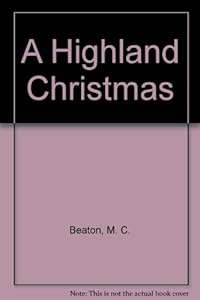 A Highland Christmas (Hamish Macbeth Mysteries, No. 16) by M. C. Beaton