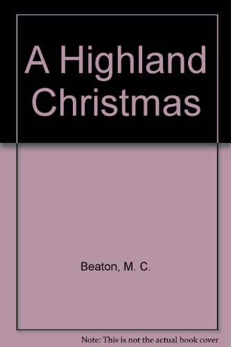 A Highland Christmas (Hamish Macbeth Mysteries, No. 16) by M. C. Beaton