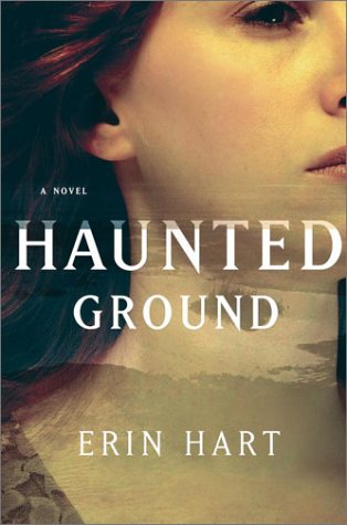 Haunted Ground: A Novel by Erin Hart