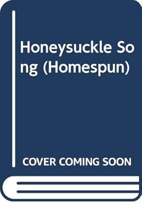 Honeysuckle Song (Homespun)
