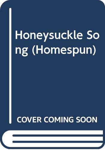 Honeysuckle Song (Homespun) by Lydia Browne
