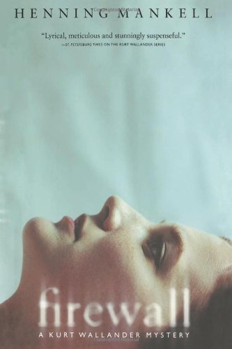 Firewall: A Kurt Wallander Mystery by Henning Mankell