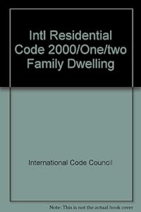 INTL RESIDENTIAL CODE 2000/ONE/TWO FAMILY DWELLING-LOOSELEAF