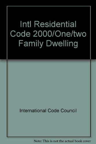 INTL RESIDENTIAL CODE 2000/ONE/TWO FAMILY DWELLING-LOOSELEAF by International Code Council