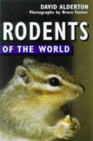 Rodents of the World by David Alderton