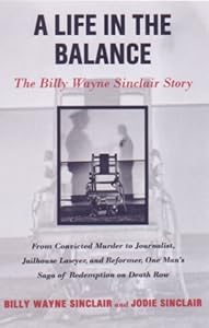 A Life in the Balance: The Billy Wayne Sinclair Story by Billy Wayne Sinclair