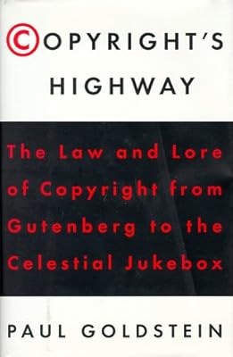 Copyright's Highway: From Gutenberg to the Celestial Jukebox