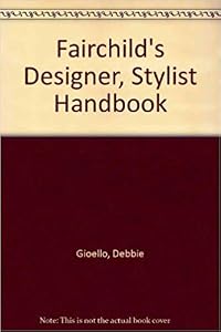 Fairchild's Designer's/Stylist's Handbook by Debbie Gioello
