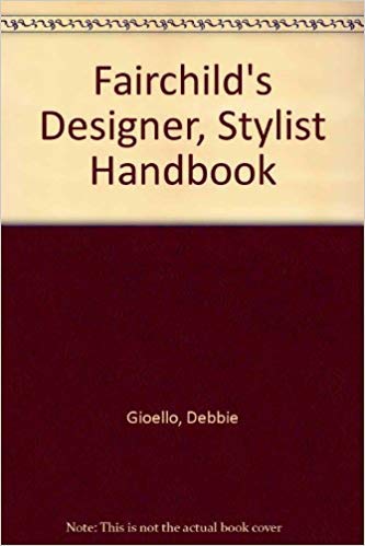 Fairchild's Designer's/Stylist's Handbook by Debbie Gioello