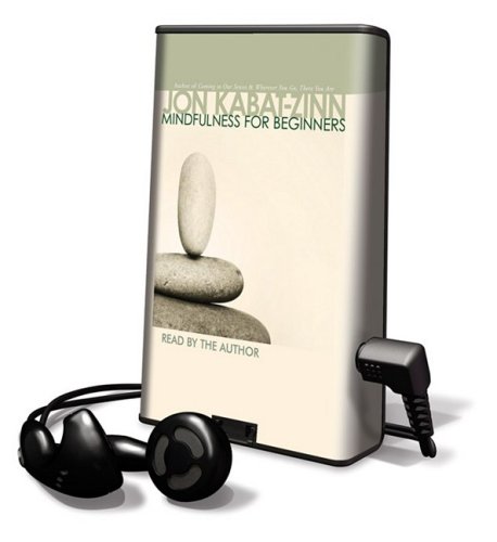 Mindfulness for Beginners by Jon Kabat-Zinn